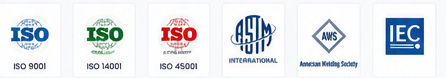 ISO 9001, ISO 14001, ISO 45001, ASTM, AWS and IEC standards